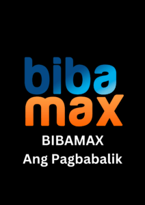 BIBAMAX – ANG PAGBABALIK